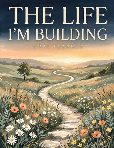 Cover of The Life I'm Building: Undated Goal Planner